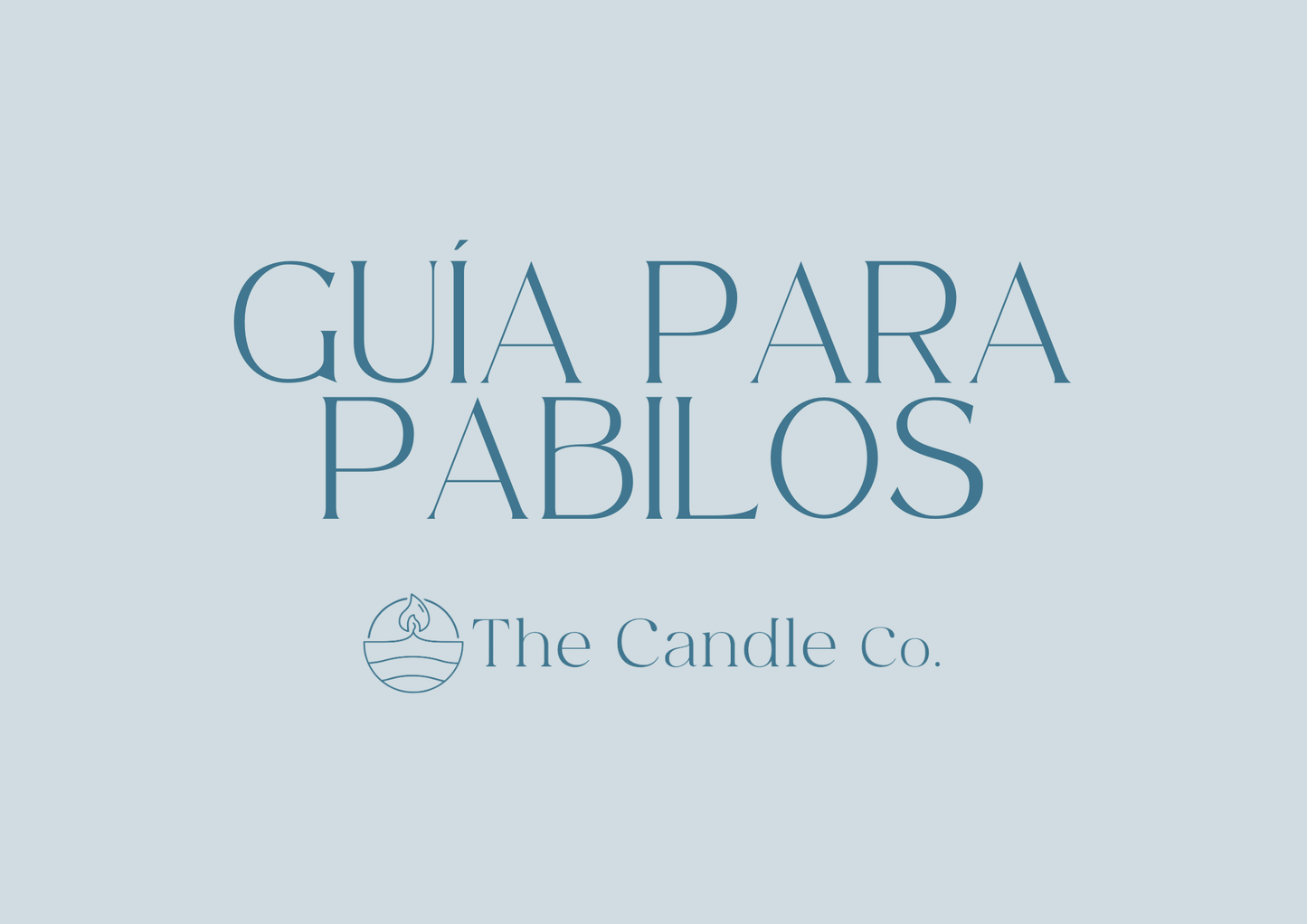 Guía para el pabilo ideal